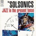 【中古】米CD Solsonics Jazz in the Present Tense 724382810421 Chrysalis /00110
