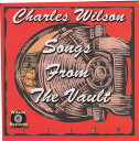 【中古】米CD Charles Wilson Songs From The Vault WIL27 Wilson Records /00110