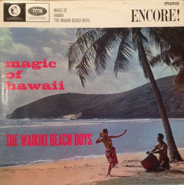 【中古】英LP Waikiki Beach Boys Magic Of Hawaii ENC2011 Encore! /00260