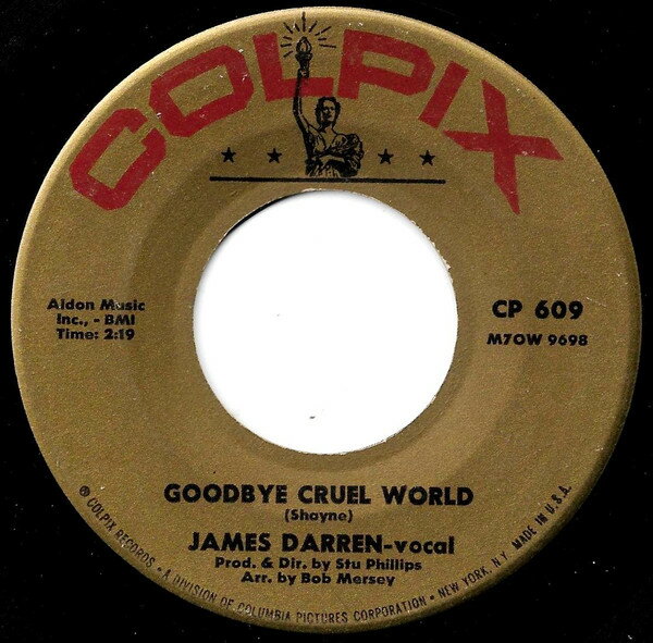 【中古】7” James Darren Goodbye Cruel World CP609 Colpix Records /00080