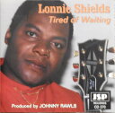 【中古】英CD Lonnie Shields Tired Of Waiting JSPCD270 JSP Records /00110