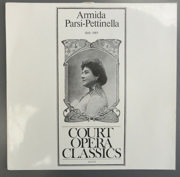 LP Armida Parsi-Pettinella Armida Parsi-Pettinella 1868-1949 CO372 Court Opera Classics /00260