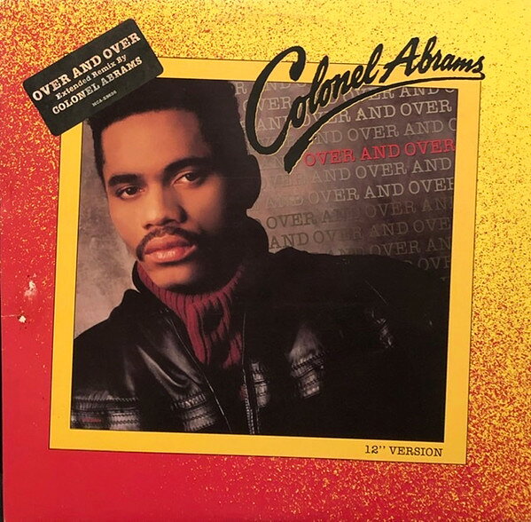 12” Colonel Abrams Over And Over MCA23636 MCA RECORDS /00250
