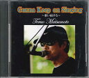 【中古】CD 松本照夫 Gonna Keep On Singing TETM001 NOT ON LABEL /00110