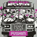 【中古】CD Pushim DANCEHALLIC KSCL521 KI/OON SONY /00110