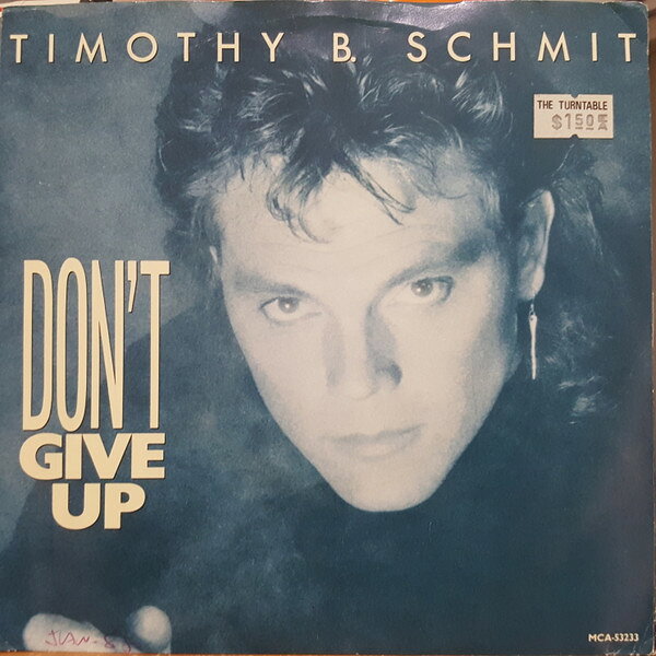 7” Timothy B. Schmit Dont Give Up MCA53233 /00080
