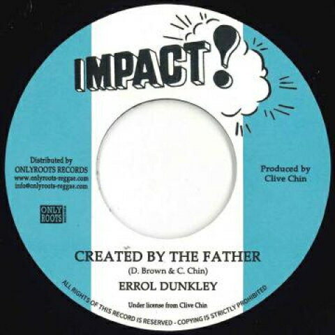 【新品】欧7” Errol Dunkley Created By The Father / Version OR108 Impact/Onlyroots EU /00048