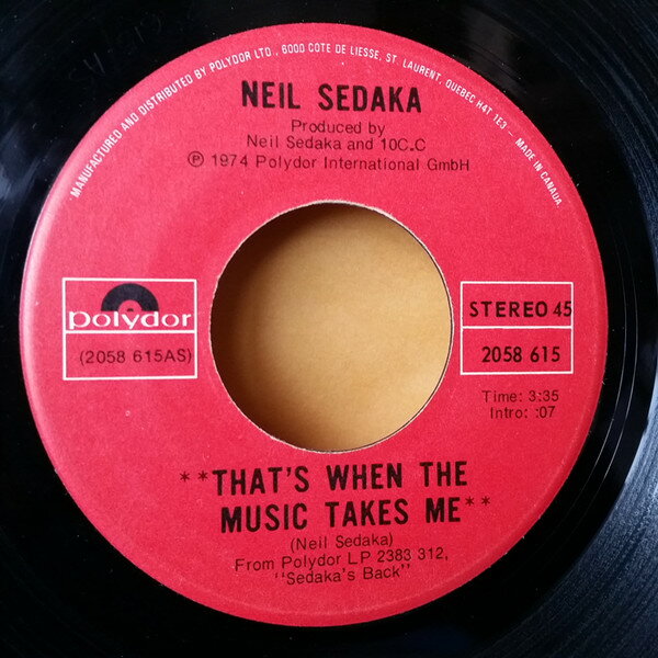 7” Neil Sedaka Thats When The Music Takes Me / Standing On The Ins 2058615 Polydor /00080
