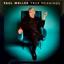 【新品】欧2LP Paul Weller True Meanings 0190295635947 /00520