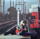 【新品】ワールドワイド2LP Gary Moore Back To The Blues BMGCAT786DLP BMG /00520