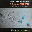【新品】ワールドワイドLP Modest Jazz Trio Good Friday Blues: The Modest Jazz Trio 602448650...