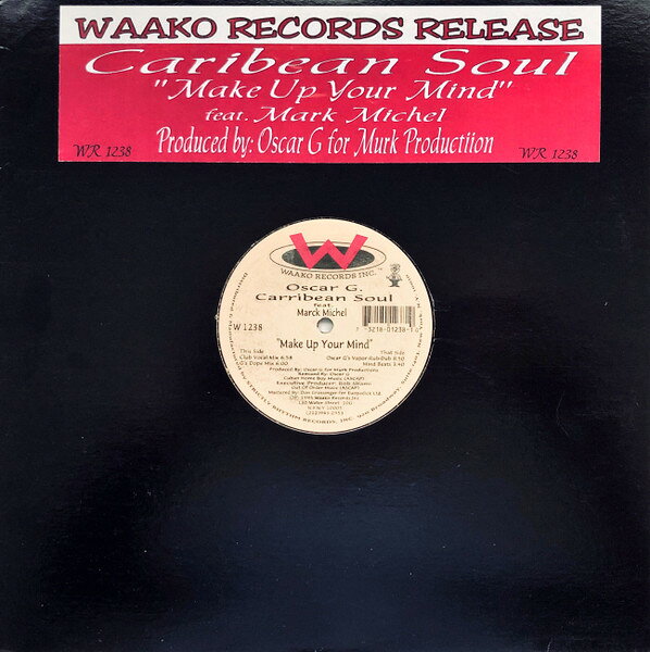 【中古】12” Caribbean Soul, Mark Michel Make Up Your Mind WR1238 Waako Records /00250