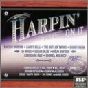 【中古】輸入CD Various Harpin on It JSPCD81 /00110