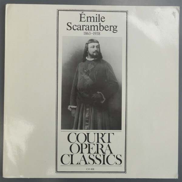 LP Emile Scaramberg Emile Scaramberg 1863-1938 CO408 Court Opera Classics /00260