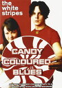 【中古】輸入DVD WHITE STRIPES Candy Coloured Blues: Unauthorized /00110
