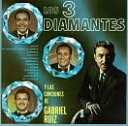 【中古】CD Tres Diamantes Y Las Canciones De Gabriel Ruiz 33722RL /00110