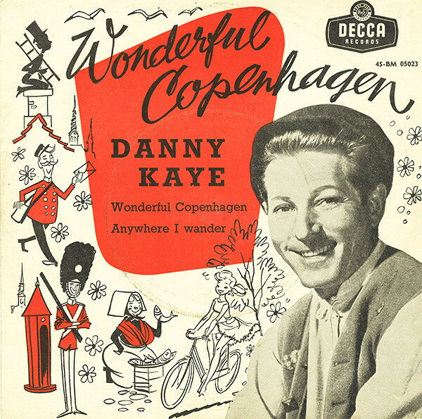 【中古】7” Danny Kaye Wonderful Copenhagen / Anywhere I Wander 4505023 Brunswick /00080