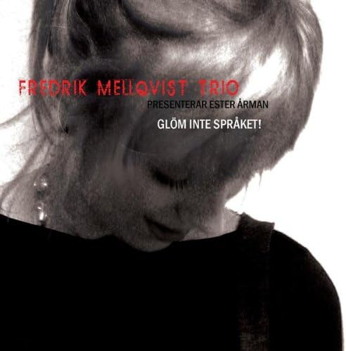 ����š�͢��CD Fredrik Mellqvist Trio Glom Inte Spraket! ̤���� /00110