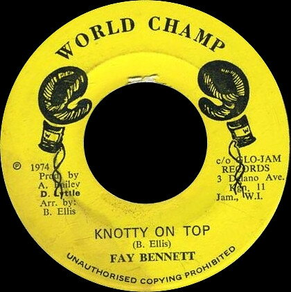 7” Fay Bennett , New Vibration Knotty On Top NONE World Champ /00080