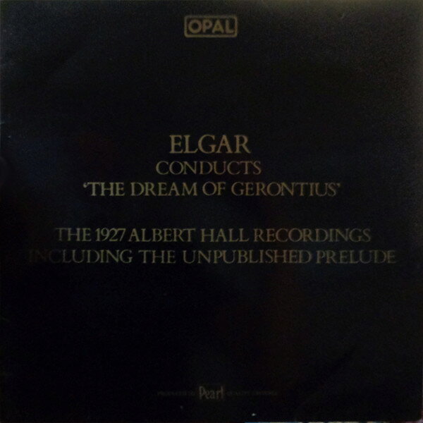 LP Sir Edward Elgar Conducts The Dream Of Gerontius OPAL810 Opal /00260