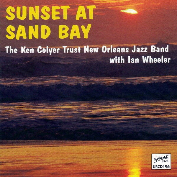 【中古】CD Ken Colyer Trust New Orleans J Sunset At Sand Bay URCD196 UPBEAT JAZZ /00110