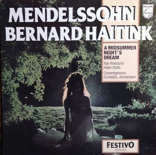 【中古】蘭LP Felix Mendelssohn-Bartholdy - A Midsummer Nights Dream, Op. 21 and Op. 61 6570021 Philips /00260