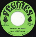 【中古】米7” Skin, Flesh & Bones Dont Call Me Nigger F9448 Flames Records /00050