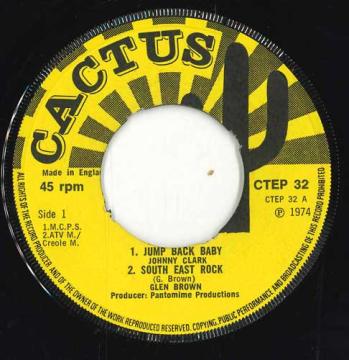 【中古】英7” Johnny Clarke , Glen Brown , G Jump Back Baby / South East Rock / Fathers Call / D CTEP32 Cactus /00050