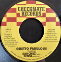 【中古】米7” Sanchez, Sensi Ghetto Fabulous CR13 Checkmate Records /00080