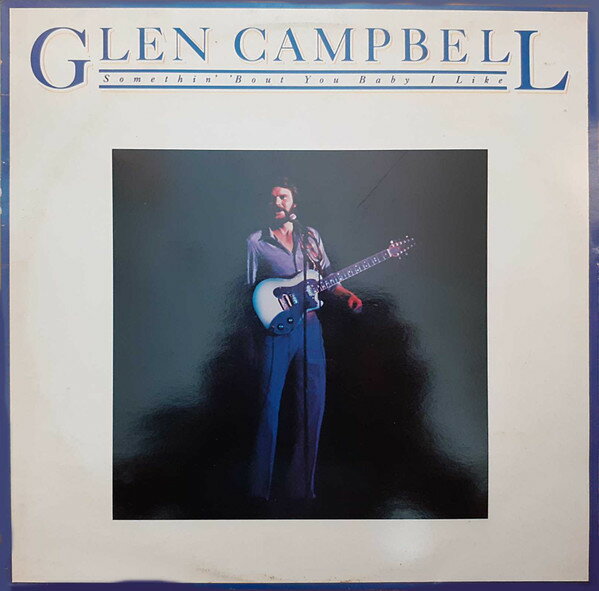 【中古】LP Glen Campbell Somethin Bout You Baby I Like EST12075 Capitol Records /00260