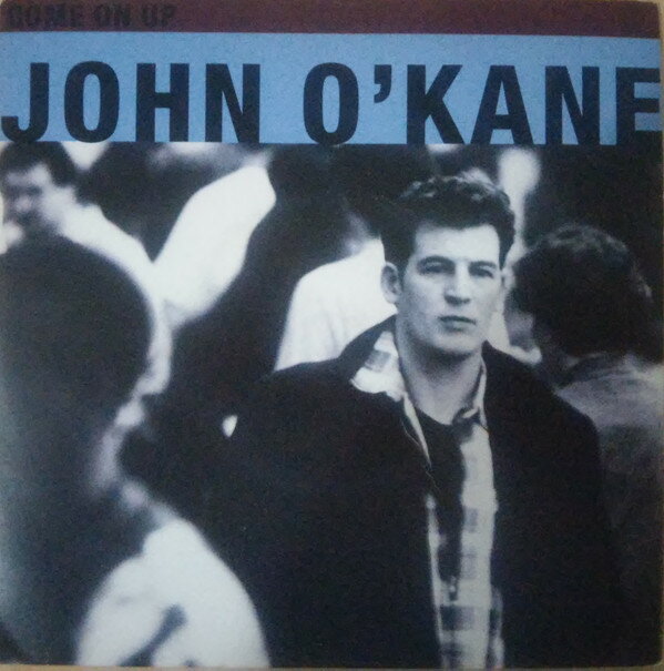 【中古】7” John OKane Come On Up YR85 Circa /00080