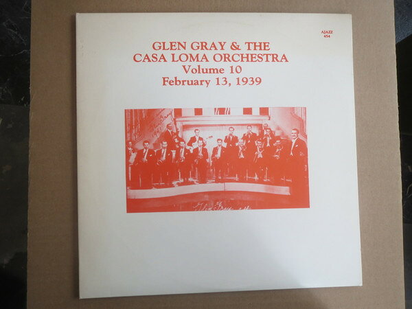 【中古】米LP Glen Gray &amp; The Casa Loma Orch Volume 10 February 13, 1939 AJAZZ454 Ajazz Recor..