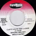 【中古】ジャマイカ7” Singing Melody, Delly Ranks Cant Leave The Ladies PM037 Pure Music P...