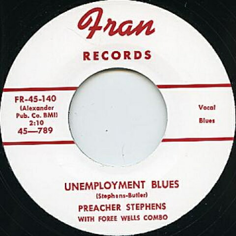 【新品】英7” Preacher Stephens, Foree Wells Unemployment Blues / Mary FRAN139 Fran Records /00098 【新品】英7” Preacher Stephens, Foree Wells Unemployment Blues / Mary FRAN139 Fran Records /00098