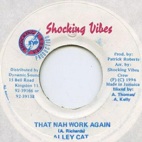 【新品】ジャマイカ7” Alley Cat That Nah Work Again Shocking Vibes /00048
