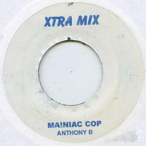【新品】ジャマイカ7” Anthony B Maniac Cop Xtra Mix /00048