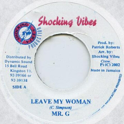 【新品】ジャマイカ7” Mr G (Goofy) Leave My Woman Shocking Vibes /00048 【新品】ジャマイカ7” Mr G (Goofy) Leave My Woman Shocking Vibes /00048