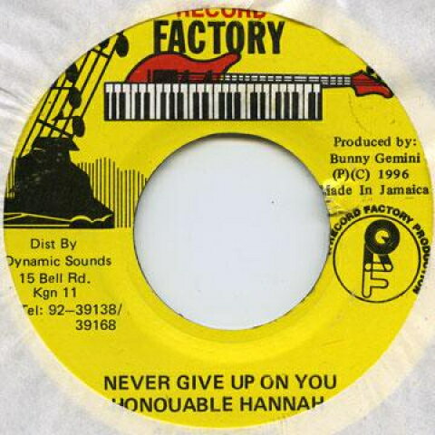 【新品】ジャマイカ7” Honorebel Hannah Never Give Up On You Record Factory /00048