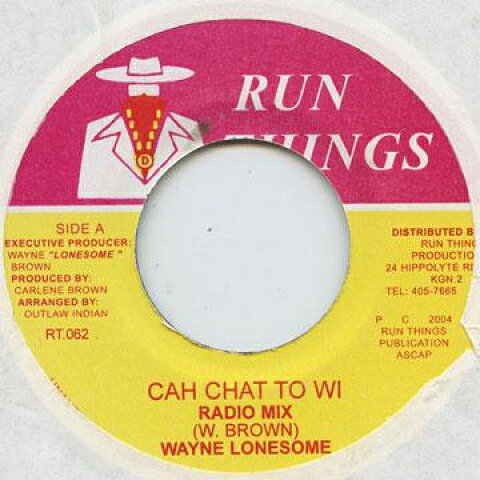 ジャマイカ7” Wayne Lonesome Cah Chat To Wi Run Things /00048