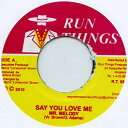 【新品】ジャマイカ7” Mr Melody Say You Love Me Run Things /00048
