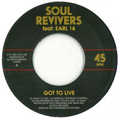 【新品】英7” Soul Revivers, Earl Sixteen Got To Live / Living Version AJX565S Acid Jazz /00048