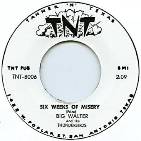 【新品】英7” Big Walter Six Weeks Of Misery / Oh No, No Blues TNT8006 TNT /00057 【新品】英7” Big Walter Six Weeks Of Misery / Oh No, No Blues TNT8006 TNT /00057