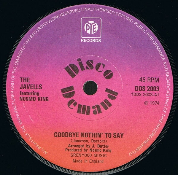 英7” Javells, Nosmo King Goodbye Nothin To Say DDS2003 Pye Records /00080