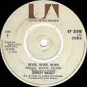 【中古】英7” Shirley Bassey Never, Never, Never (Grande, Grande, Grande) UP35490 Unit...