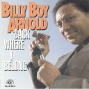 【中古】CD Arnold, Billy Boy Back Where I Belong ALCD4815 Alligator Records /00110