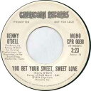 【中古】米7” Kenny ODell You Bet Your Sweet, Sweet Love CPR0038PROMO Capricorn Record...