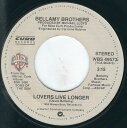 【中古】米7” Bellamy Brothers Lovers Live Longer / Classic Case Of The Blues WBS49573...