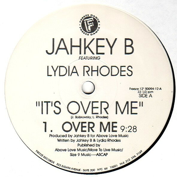 12” Jahkey B, Lydia Rhodes Its Over Me 5009412 Freeze Dance /00250