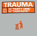 【中古】英12” Trauma Party Time / Fantastic TIDY122T Tidy Trax /00250(2)