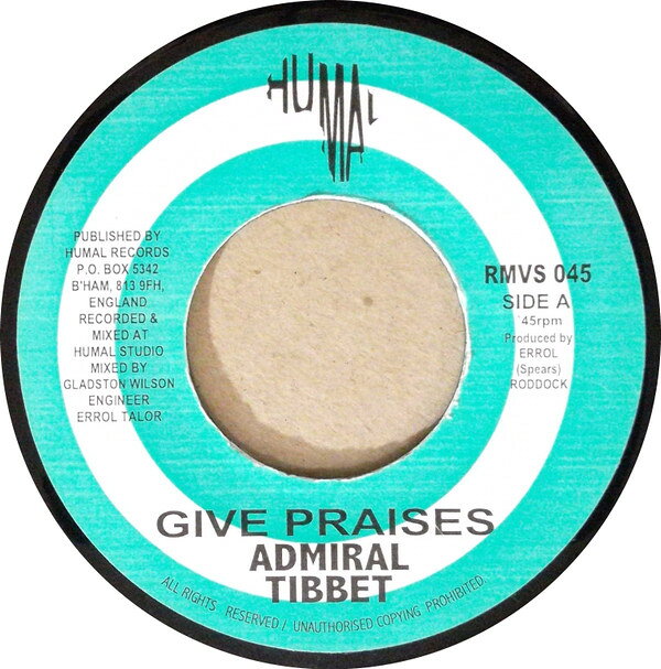 7” Admiral Tibet Give Praises RMVS045 Humal Records /00080